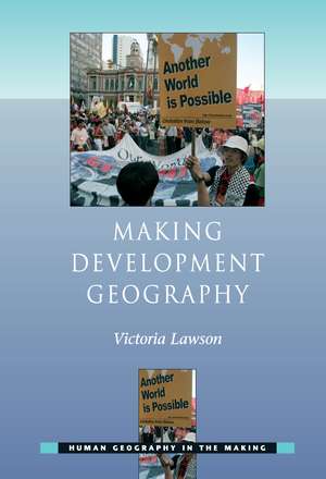 Making Development Geography de Victoria Lawson