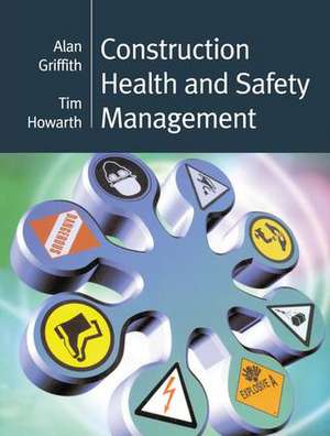 Construction Health and Safety Management de Alan Griffith