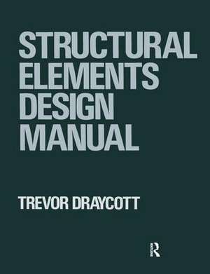 Structural Elements Design Manual de Trevor Draycott