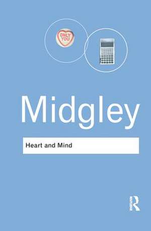 Heart and Mind: The Varieties of Moral Experience de Mary Midgley