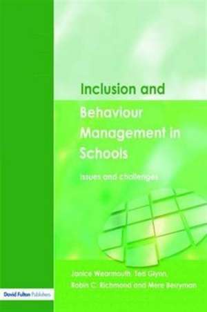 Inclusion and Behaviour Management in Schools: Issues and Challenges de Janice Wearmouth