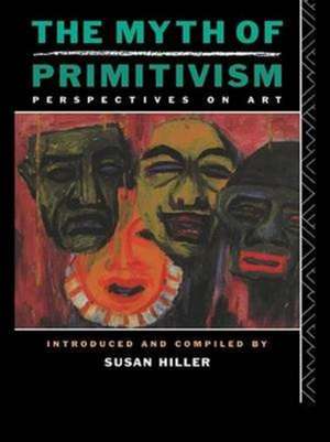 The Myth of Primitivism de Susan Hiller