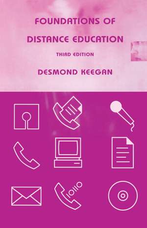 Foundations of Distance Education de Desmond Keegan