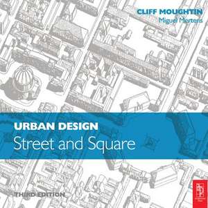 Urban Design: Street and Square de Cliff Moughtin