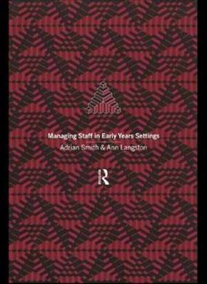 Managing Staff in Early Years Settings de Ann Langston