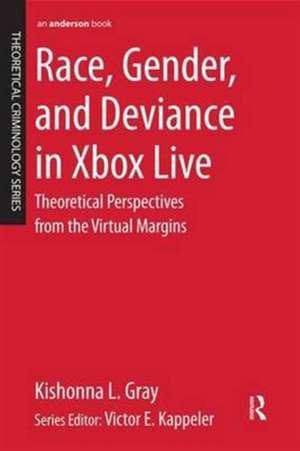 Race, Gender, and Deviance in Xbox Live: Theoretical Perspectives from the Virtual Margins de Kishonna L. Gray