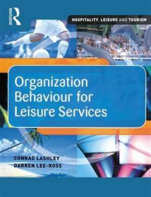 Organization Behaviour for Leisure Services de Darren Lee-Ross