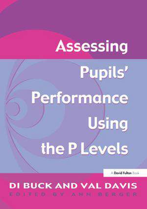 Assessing Pupil's Performance Using the P Levels de Val Davis