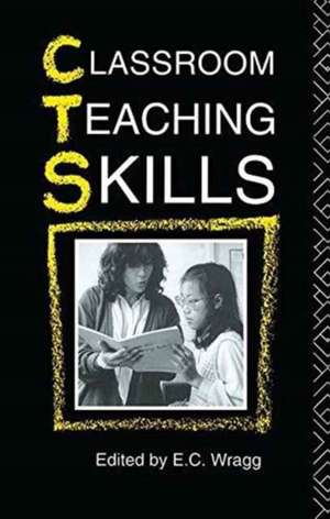 Classroom Teaching Skills de EC Wragg