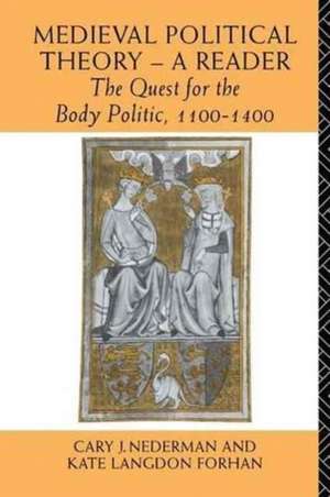 Medieval Political Theory: A Reader: The Quest for the Body Politic 1100-1400 de Kate Langdon Forhan