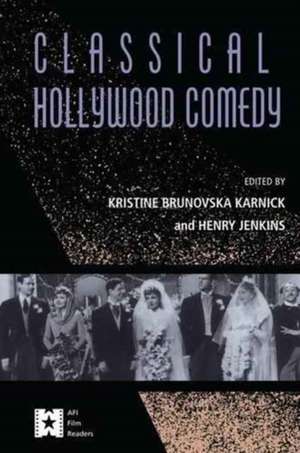 Classical Hollywood Comedy de Kristine Brunovska Karnick