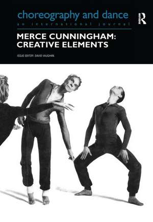 Merce Cunningham: Creative Elements de David Vaughan