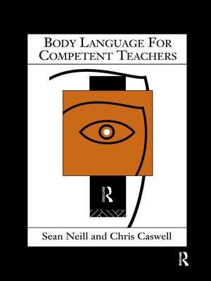 Body Language for Competent Teachers de Chris Caswell