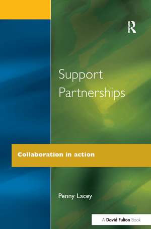 Support Partnerships: Collaboration in Action de Penny Lacey