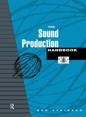 The Sound Production Handbook de Don Atkinson