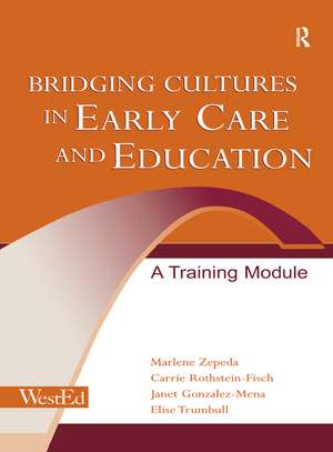 Bridging Cultures in Early Care and Education: A Training Module de Marlene Zepeda