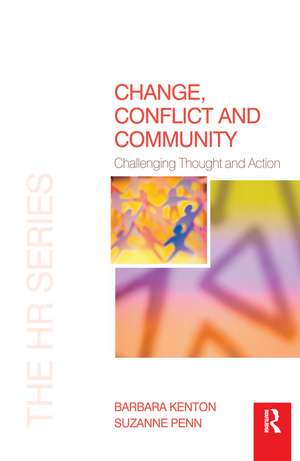 Change, Conflict and Community de Barbara Kenton