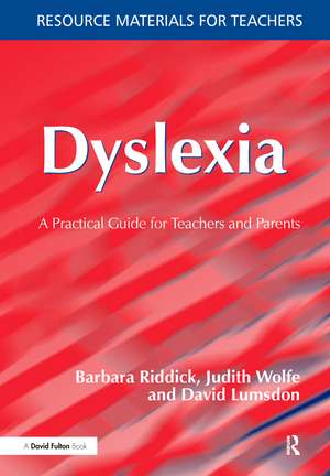 Dyslexia: A Practical Guide for Teachers and Parents de Barbara Riddick