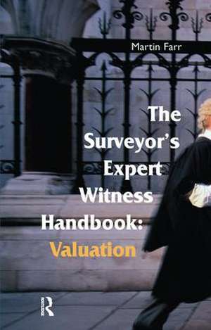 The Surveyors' Expert Witness Handbook de Martin Farr