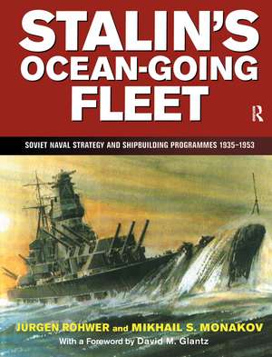 Stalin's Ocean-going Fleet: Soviet de Jurgen Rohwer