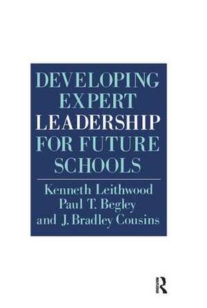 Developing Expert Leadership For Future Schools de Kenneth Leithwood