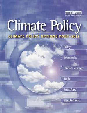 Climate Policy Options Post-2012: European strategy, technology and adaptation after Kyoto de Bert Metz