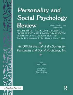 Theory Construction in Social Personality Psychology: Personal Experiences and Lessons Learned: A Special Issue of personality and Social Psychology Review de Arie W. Kruglanski