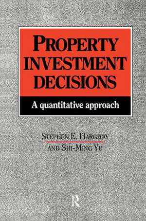 Property Investment Decisions: A quantitative approach de S Hargitay