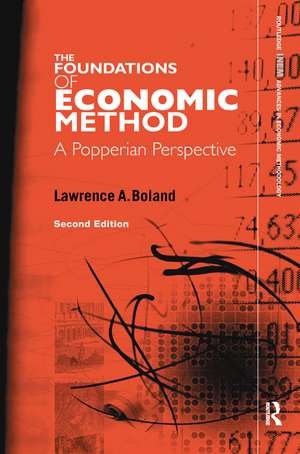 Foundations of Economic Method: A Popperian Perspective, 2nd Edition de Lawrence A. Boland