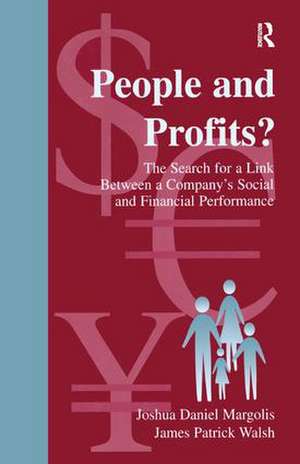 People and Profits?: The Search for A Link Between A Company's Social and Financial Performance de Joshua Daniel Margolis