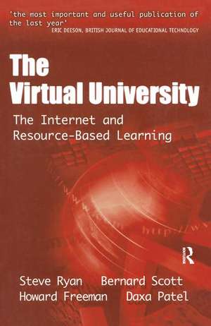 The Virtual University: The Internet and Resource-based Learning de Steve Ryan