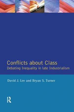 Conflicts About Class: Debating Inequality in Late Industrialism de David J. Lee