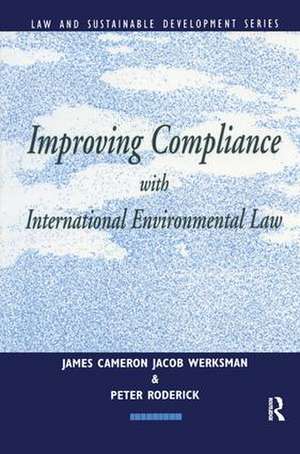 Improving Compliance with International Environmental Law de Jacob Werksman