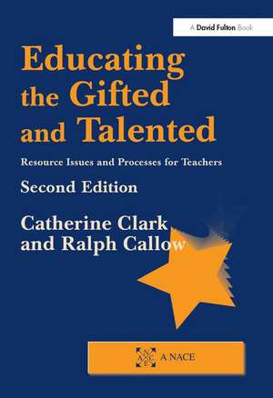 Educating the Gifted and Talented: Resource Issues and Processes for Teachers de Catherine Clark