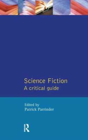 Science Fiction: A Critical Guide de Patrick Parrinder