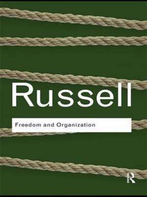 Freedom and Organization de Bertrand Russell