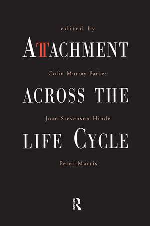 Attachment Across the Life Cycle de Colin Murray Parkes