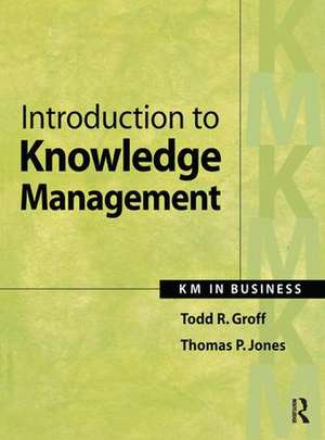 Introduction to Knowledge Management de Todd Groff