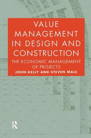 Value Management in Design and Construction de John Kelly