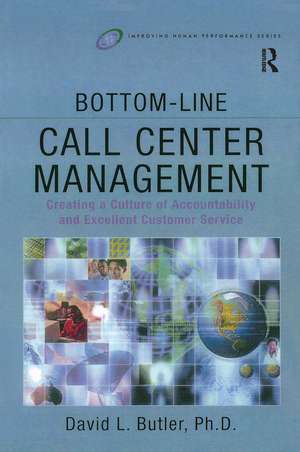 Bottom-Line Call Center Management de David L. Butler