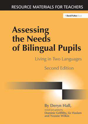 Assessing the Needs of Bilingual Pupils: Living in Two Languages de Deryn Hall