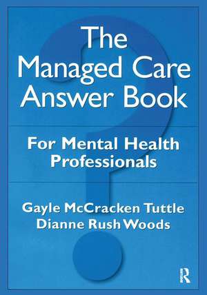 The Managed Care Answer Book de Gayle McCracken Tuttle