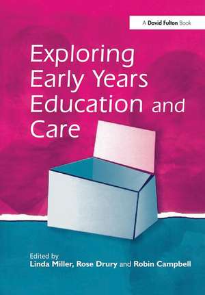 Exploring Early Years Education and Care de Linda Miller