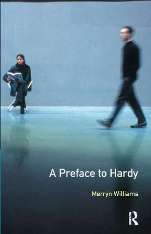 A Preface to Hardy: Second Edition de Merryn Williams