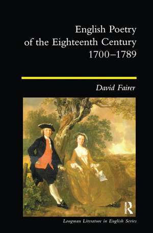 English Poetry of the Eighteenth Century, 1700-1789 de David Fairer