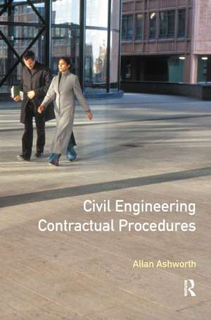 Civil Engineering Contractual Procedures de Allan Ashworth