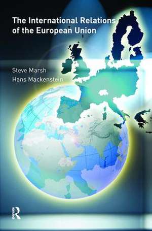 The International Relations of the EU de Steve Marsh