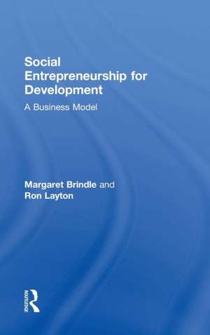 Social Entrepreneurship for Development: A business model de Margaret Brindle