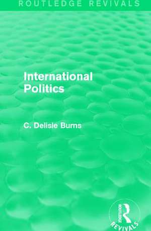 International Politics de C. Delisle Burns