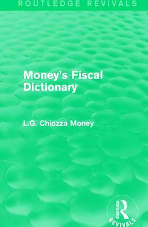 Money's Fiscal Dictionary de L.G. Chiozza Money